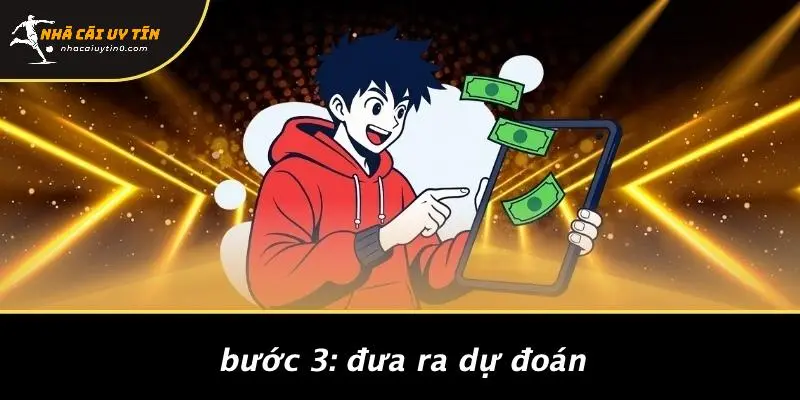 SOI CẦU 9999: CHIÊU THỨC ĐẮC NHÂN TÂM TỪ NHÀ CÁI UY TÍN 4 Bước 3: Đưa Ra Dự Đoán
