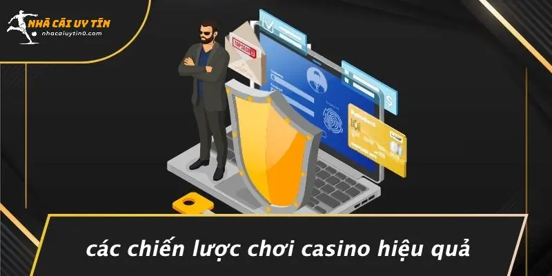 Các Chiến Lược Chơi Casino Hiệu Quả