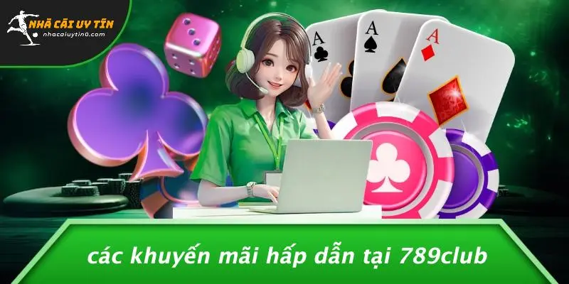789CLUB: KHÁM PHÁ THẾ GIỚI CASINO HẤP DẪN TẠI NHÀ CÁI UY TÍN 4 Các Khuyến Mãi Hấp Dẫn Tại 789CLUB