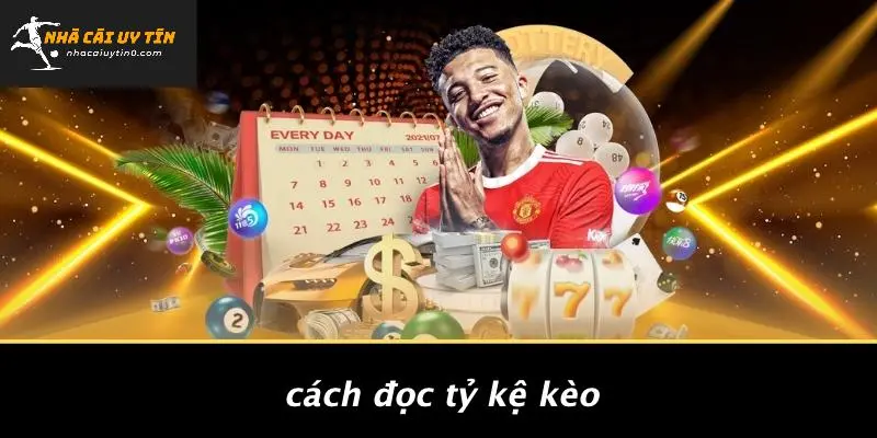 TỶ KỆ KÈO: ĐỊNH HÌNH XU HƯỚNG MỚI TRONG CÁ ĐỘ CASINO 3 Cách Đọc Tỷ Kệ Kèo
