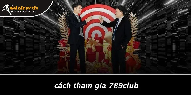 789CLUB: KHÁM PHÁ THẾ GIỚI CASINO HẤP DẪN TẠI NHÀ CÁI UY TÍN 5 Cách Tham Gia 789CLUB