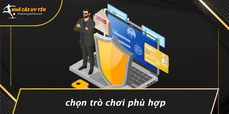 Chọn Trò Chơi Phù Hợp