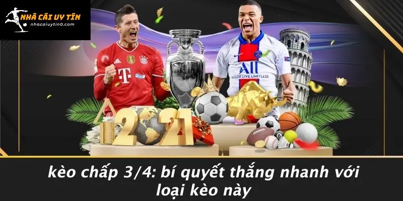 Kèo Chấp 3/4