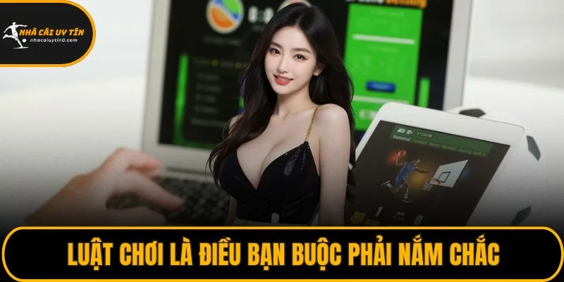 Trang chủ 29 Luật chơi là điều bạn buộc phải nắm chắc