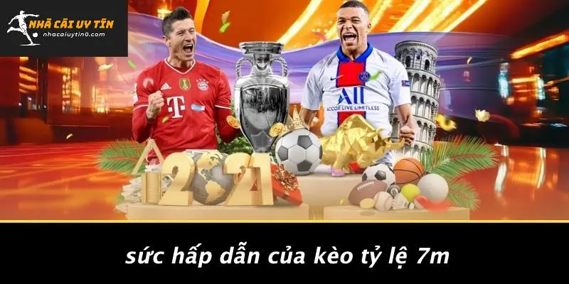 KÈO TỶ LỆ 7M: BÍ QUYẾT THẮNG LỚN TỪ NHÀ CÁI UY TÍN 2 Sức Hấp Dẫn Của Kèo Tỷ Lệ 7m