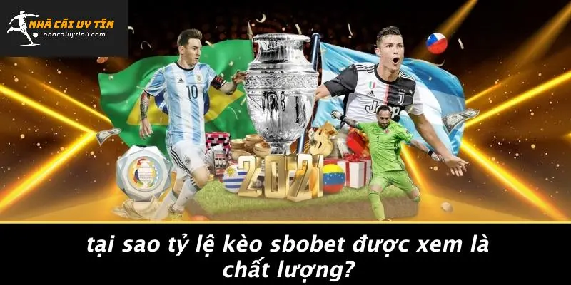 TỶ LỆ KÈO SBOBET: HƯỚNG DẪN CHIẾN THUẬT CƯỢC HIỆU QUẢ 2 Tại Sao Tỷ Lệ Kèo Sbobet Được Xem Là Chất Lượng?