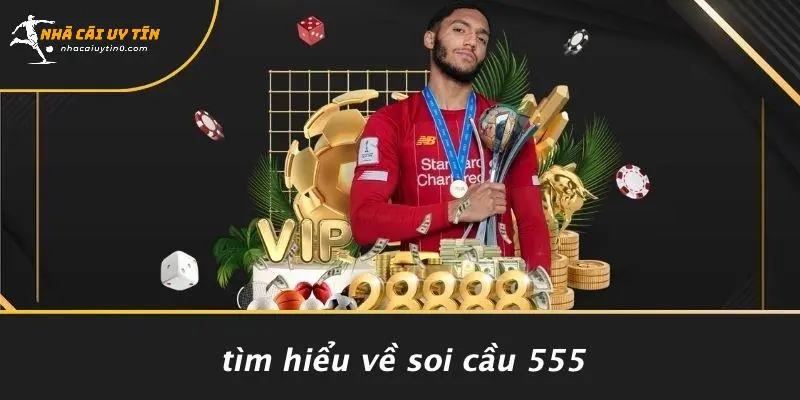 SOI CẦU 555: HƯỚNG DẪN CHI TIẾT ĐỂ CHIẾN THẮNG LỚN NHANH 2 Tìm Hiểu Về Soi Cầu 555