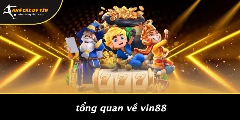 Tổng Quan Về VIN88