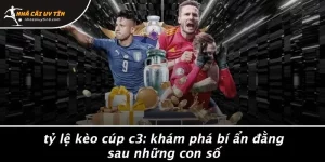 Tỷ Lệ Kèo Cúp C3 l