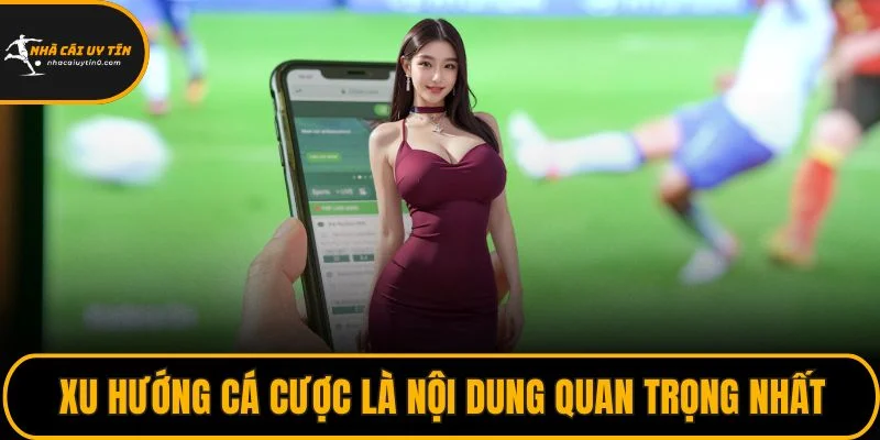 Trang chủ 30 Xu hướng cá cược là nội dung quan trọng nhất